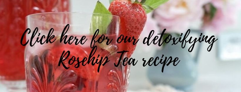 Click here for a detoxifying Rosehip Tea Recipe